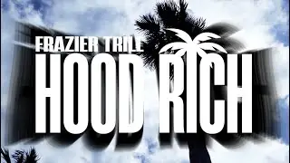 Frazier Trill - Hood Rich Prod. by  @PierreBourne  (Official Music Video)