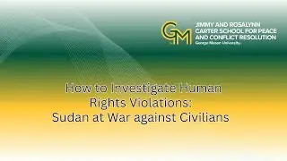 How to Investigate Human Rights Violations: Sudan at War against Civilians