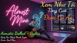 Xem Như Tôi Từng Cưới Được Cô Ấy (Acoustic Ballad Version) - Phòng Em Tôi Đã Từng Nằm…
