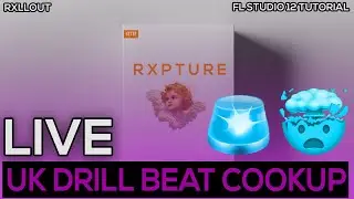 LIVE UK DRILL COOKUP | RXLLOUT