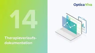Praxissoftware Optica Viva im &Uuml;berblick: Therapieverlaufsdokumentationen erstellen