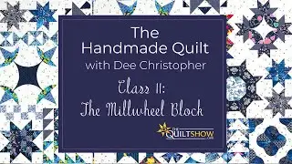 Dee's Saturday Sampler &ndash; The Handmade Quilt Class 11: The Millwheel Block