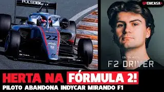 🚨COLTON HERTA ABANDONA INDYCAR E CORRERÁ NA F2 EM 2026 RUMO À FÓRMULA 1 | GP EM CASA+