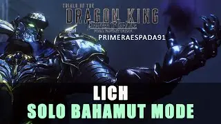 SOPFFO Trials of the Dragon King: Lich Solo No Damage Max Bahamut Mode