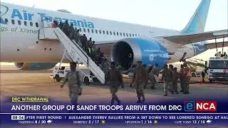 Another group of SANDF soldiers arrive from DRC
