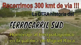 Pichi Mahuida!!! El ferrocarril Sud en la patagonia!!