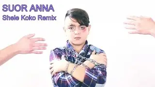Suor Anna - Shele Koko: Guardati Dai Lupi - Remix (Video Ufficiale 2016)