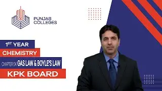 PGC Lectures-Inter Part 1-KPK Board-Chemistry-Chapter 4 - Gas Law & Boyle's Law