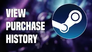 How To View Purchase History On Steam | Tutorial [2022]