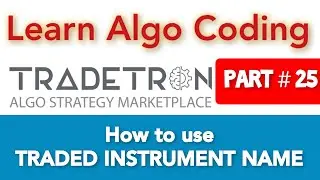 Part # 25 | How to use TRADED INSTRUMENT NAME keyword | BTST/STBT | Tradetron | Algo coding | Tamil