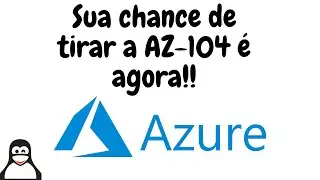 Prepare-se gratuitamente para a certificação AZ-104.
