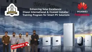 Sialkot Solar Revolution | Huawei FusionSolar Training by Diwan International | Smart PV Solutions