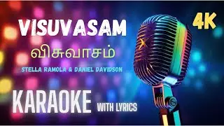 Visuvasam விசுவாசம் Karaoke | Performance Track | 4K |  Stella Ramola & Daniel Davidson | HQ Karaoke