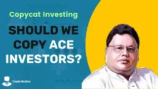 Copycat Investing Strategy | Should we copy Ace Investors? | Guide for Beginners | Trade Brains