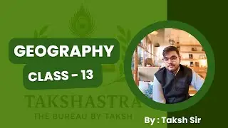 Master Indian & Physical Geography | FREE UPSC Class 17 | Vistara 2027