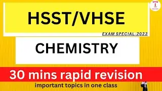 hsst/vhse chemistry final 30 minutes rapid revision