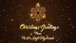 2021 Christmas Greetings from Pastor Deji Ayorinde