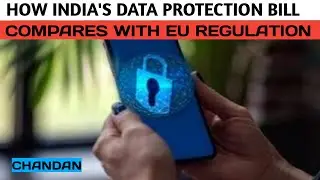 How India&rsquo;s data protection Bill compares with EU regulation