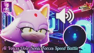 AI voices over Sonic Forces Speed Battle