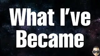 Matt Townz - What I&rsquo;ve Became (Lyrics)