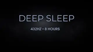 432 Hz Music for Deep Sleep ~ Healing Frequency ~ Miracle Tone Meditation ~ Relaxation Music
