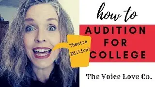 How to Audition for a College Theatre Program
