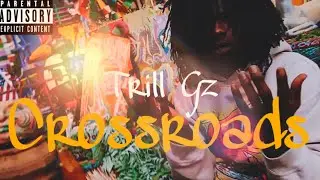 Trill Gz - Crossroads (Official Music Video)