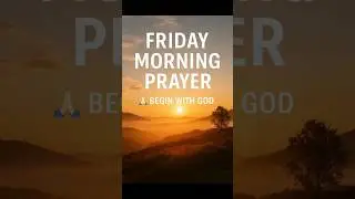 Friday Morning Prayer November 14, 2025 | Begin Your Day with God&rsquo;s Peace | Walk Daily in Faith