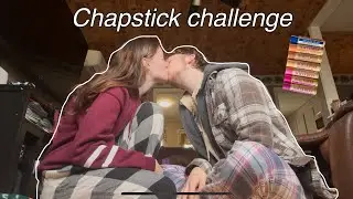 Chapstick challenge💋👩‍❤️‍💋‍👨