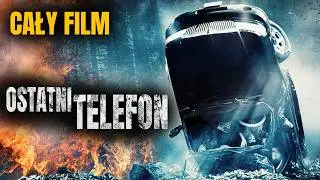OSTATNI TELEFON (2015) | Cały Film ZA DARMO | Film po Polsku | Thriller | Dramat | Polski Lektor