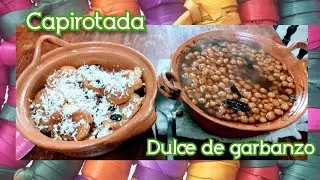 Capirotada y dulce de garbanzo con un toque oaxaqueño