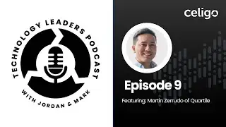 Technology Leaders Podcast Episode 9: Martin Zerrudo of Quartile