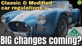 BIG Changes Coming? DVLA rules on classic and modified cars