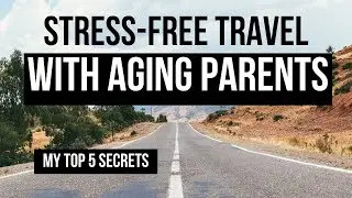 The Secret to a Stress Free Vacation with Aging Parents