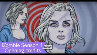 iZombie Season 1 Opening Credits!