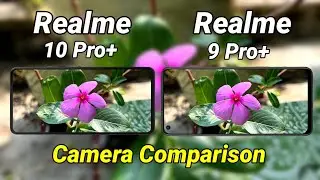 Realme 10 Pro Plus VS Realme 9 Pro Plus Camera Comparison