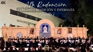 [4K] Concierto de la AM Redención en Certamen Bendición y Esperanza de Sevilla