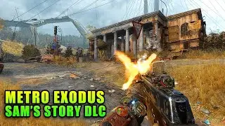 Metro Exodus: Sam's Story DLC Is Great! | Gameplay & Overview