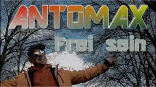Antomax - Frei sein (Official Music Video)