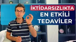 İKTİDARSIZLIKTA EN ETKİLİ TEDAVİLER
