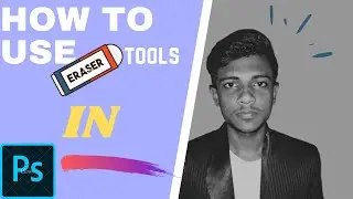 How to use eraser tool in photoshop cc  - Fun with creativity by Dilip kumar