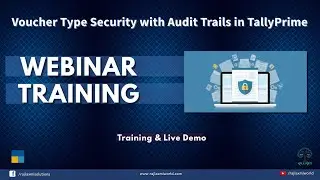 Webinar Training | Live Demo | Voucher Type Security with Audit Trail in TallyPrime