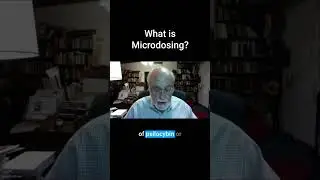 What is Microdosing? with Dr James Fadiman
