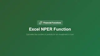 Excel NPER Function Explained -- Find Number of Payment Periods