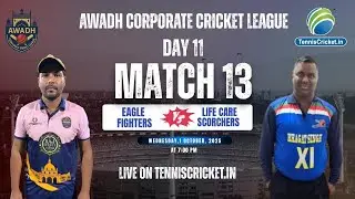 Eagle Fighters V/S  Lifecare Scorchers | Awadh Corporate Cricket League 2025 | Day 11