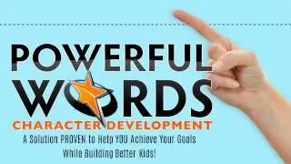 Powerful Words Character Development | Back to School Special | September 2015