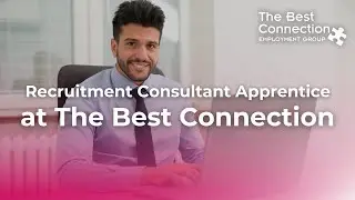 Becoming a Recruitment Consultant Apprentice at The Best Connection