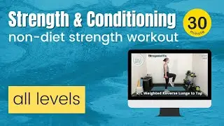 Non diet Strength Workout 30 minutes, all levels
