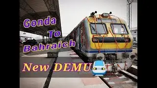 Gonda - Bahraich 🆕 DEMU 🚉 First Look || GD TO BRK 