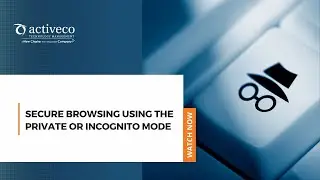 Secure Browsing Using the Private or Incognito Mode